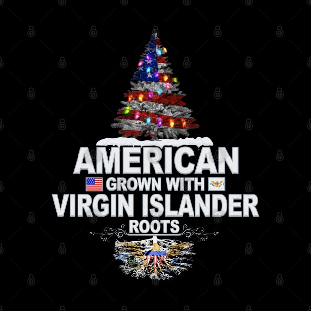 Christmas Tree  American Grown With Virgin Islander Roots - Gift for Virgin Islander From Virgin Islands by Country Flags