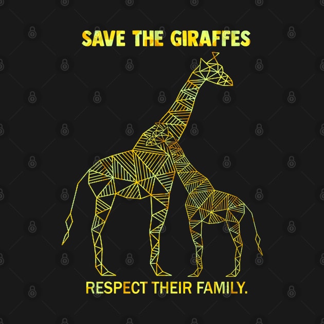 Save The Girafes, Respect Their Families by FamiLane