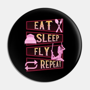 Funny Eat Sleep Fly Repeat Aerial Yoga Silks Pin