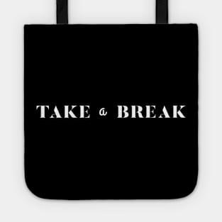 Take a Break Tote