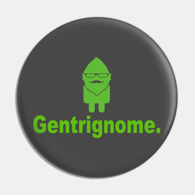 Gentrignome Pin by AuthorsandDragons