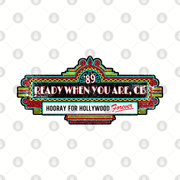 Hooray For Hollywood Forever by onarolltees