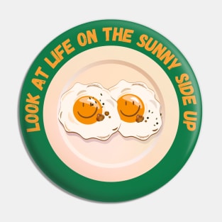 Look at Life on the Sunny Side Up - Funny Egg Puns Humor Pin