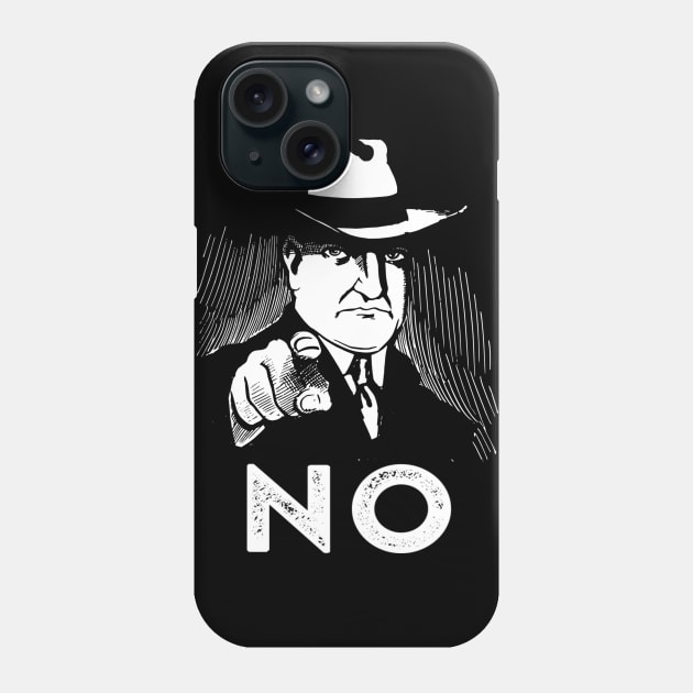 No. No Chance. Phone Case by ballhard