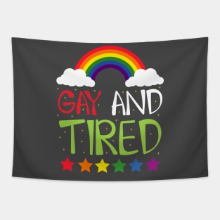 Gay and Tired Tapestry