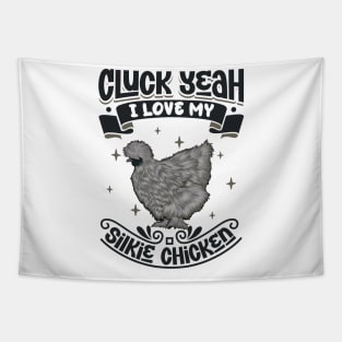 I love my Silkie Chicken - Cluck Yeah Tapestry