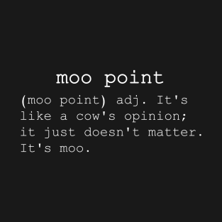 Moo Point T-Shirt