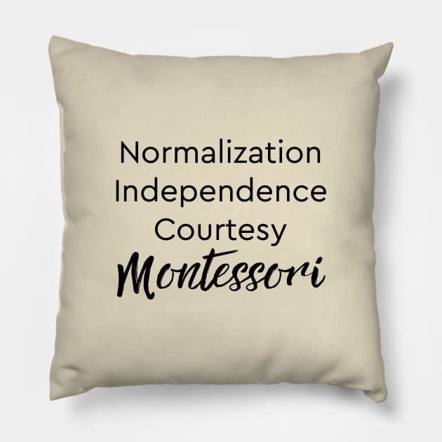 Normalization Independence Courtesy Montessori (black text) Pillow by The Natural Homeschool