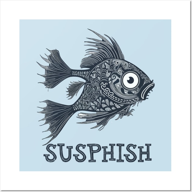 Susphish Funny Fish - Susphish Funny Fish - Posters and Art Prints