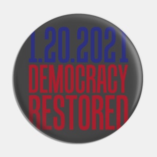 2021 democracy restored Biden Harris Pin
