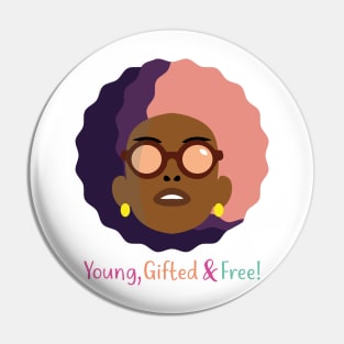 Black Queen Young, Gifted and Free! Pin