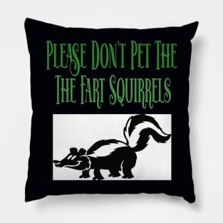 Skunk Fart Squirrels Pillow