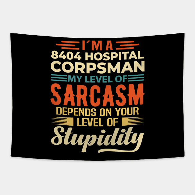 I'm A 8404 Hospital Corpsman Tapestry by Stay Weird