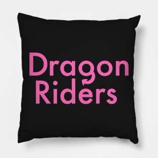 Hot Pink Dragon Riders Text Design Pillow