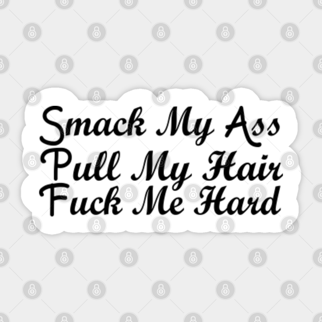 smack mypull my hairMe Hard Motivational QuoteHumor