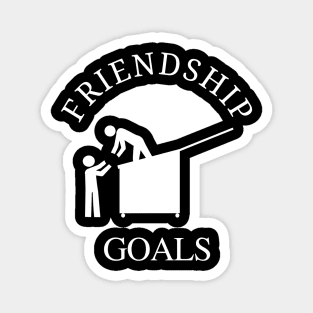 Friendship Goals - Dumpster Diving Magnet