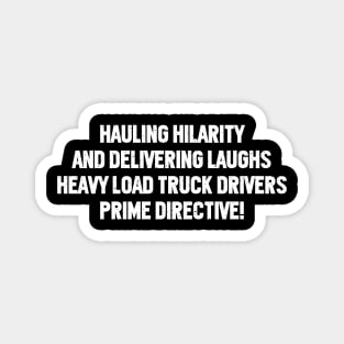 Heavy Load Truck Driver Magnet