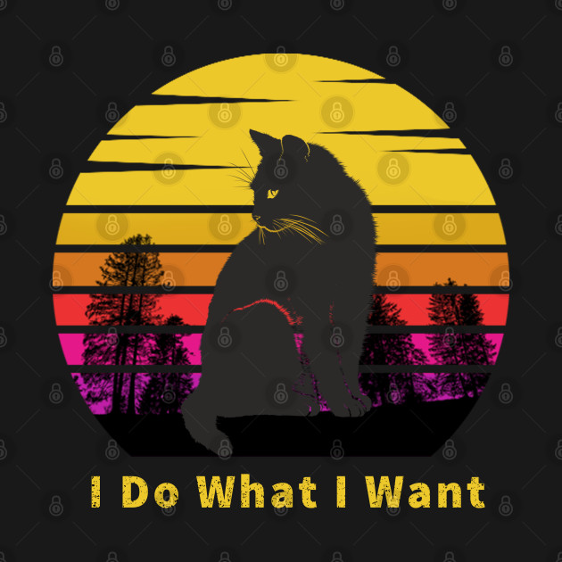 Discover I Do What I Want - I Do What I Want - T-Shirt