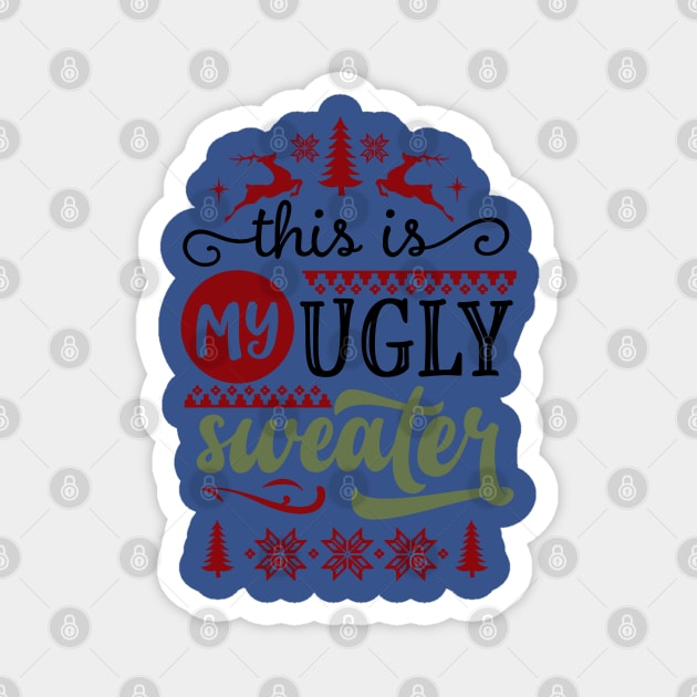 This is my ugly sweater Magnet by holidaystore