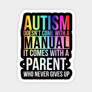 Autism Doesnt Come Manual With A Parent Autism Awareness Magnet