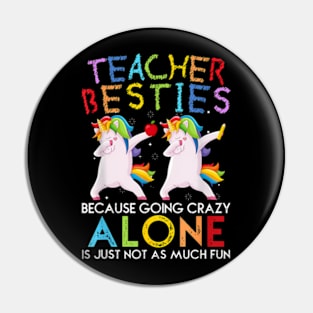 Teacher Besties Because Going Crazy Alone Is Not Fun Pin