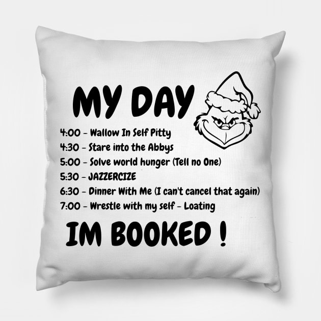 My Day I'm Booked Grinch Christmas The Grinch Christmas Schedule Pillow by Magic Topeng