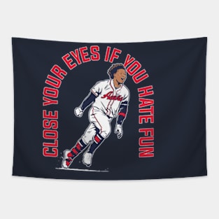 Ronald Acuna Jr. Close Your Eyes If You Hate Fun Tapestry