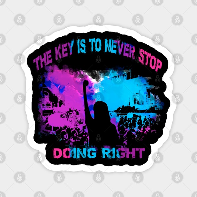 The Hate U Give - Never Stop Doing Right Magnet by WrittenWordNerd