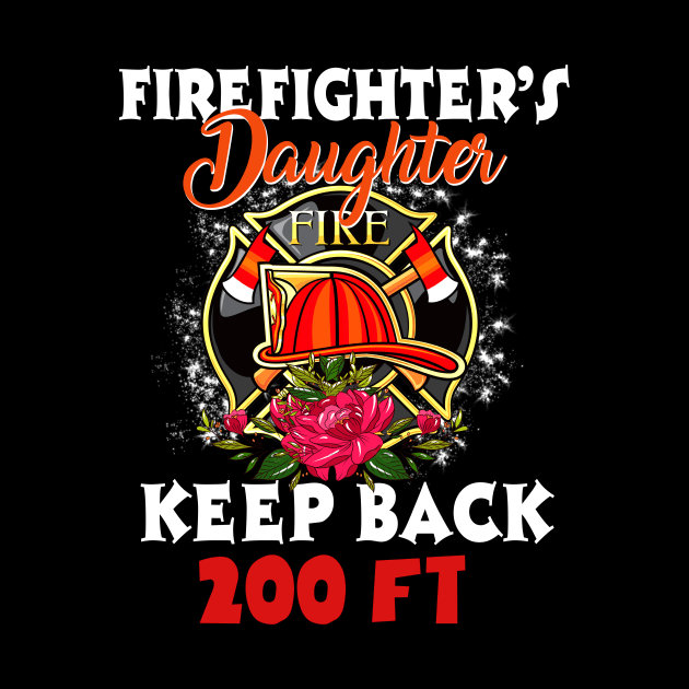 Firefighter's Daughter Keep Back 200 Ft by Rumsa