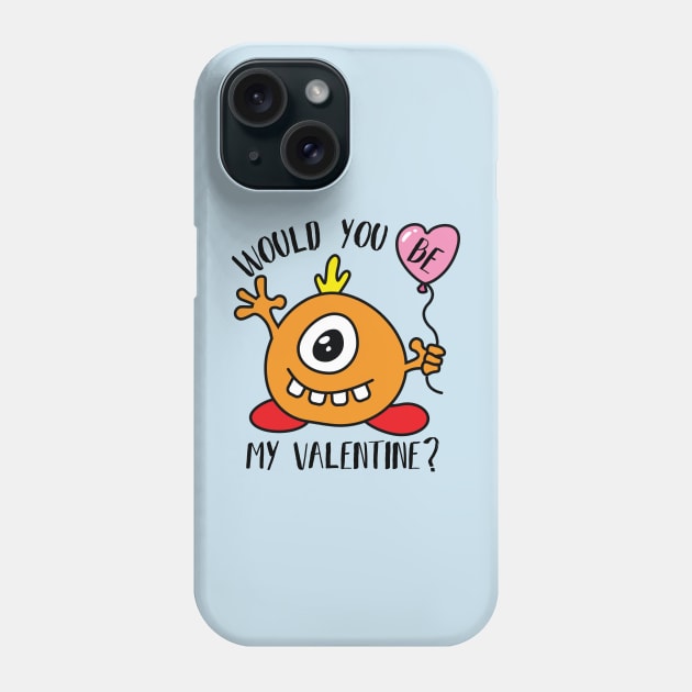 Would You Be My Valentine Cute Monster Phone Case by Pixel On Fire