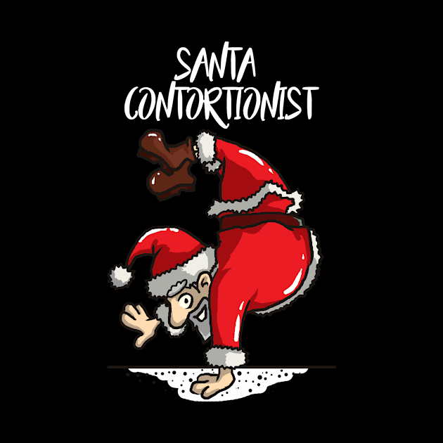 Contortionist T-Shirt Santa Handstand Training for Christmas by TellingTales