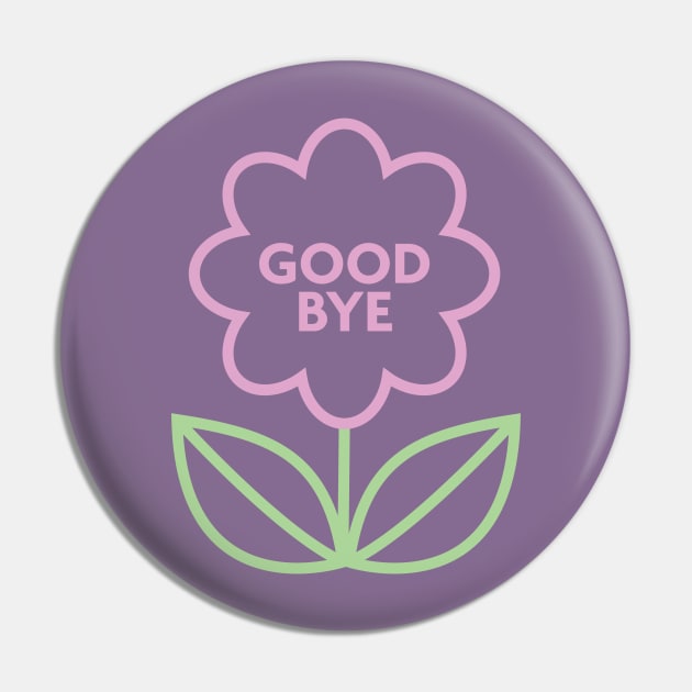 Good Bye Pin by GoAwayGreen