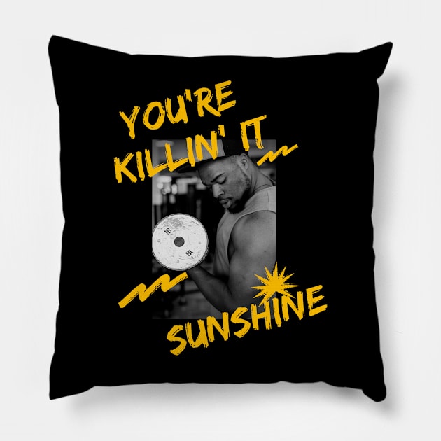 Killin' It Sunshine Pillow by ballhard