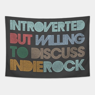 Introverted But Willing To Discuss Indie Rock Tapestry