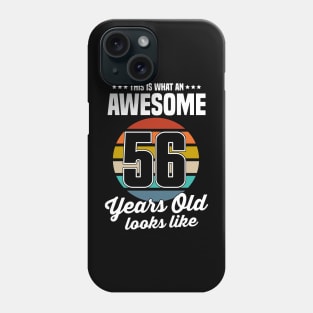 Vintage This Is What An Awesome 56 Years Old Looks Like Phone Case