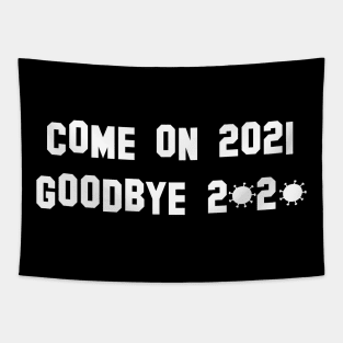 Goodbye 2020 Tapestry