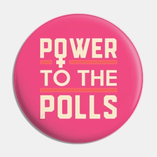 Power to the Polls Vote for Women Pin