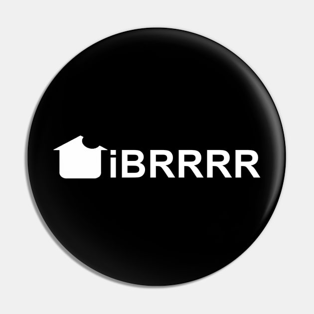 iBRRRR Pin by Five Pillars Nation