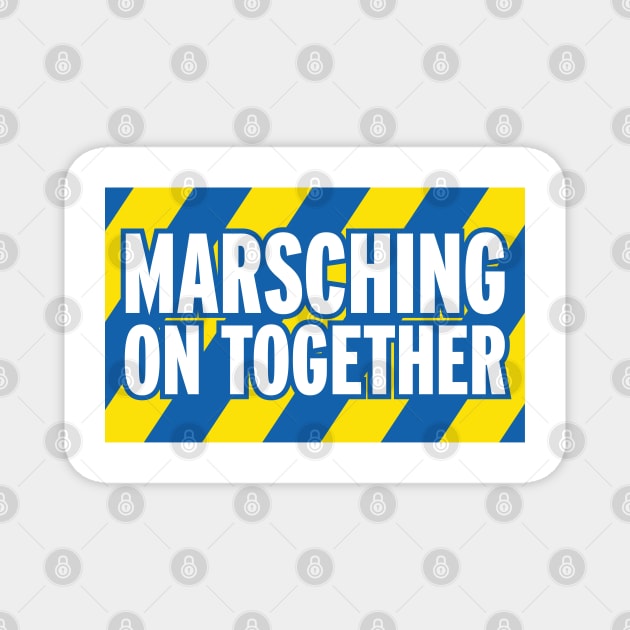 Marsching On Together Magnet by Pete's Place - where the magic happens!