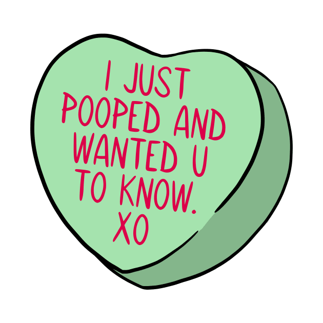 Funny Candy Heart Pooped by Crystal Ro