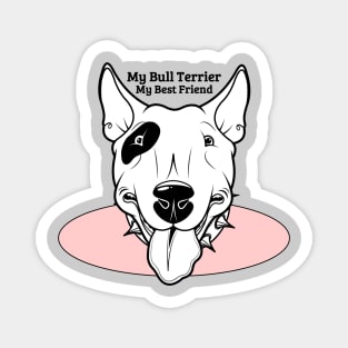 My Bull Terrier Dog My Best Friend Pink Graphic Magnet