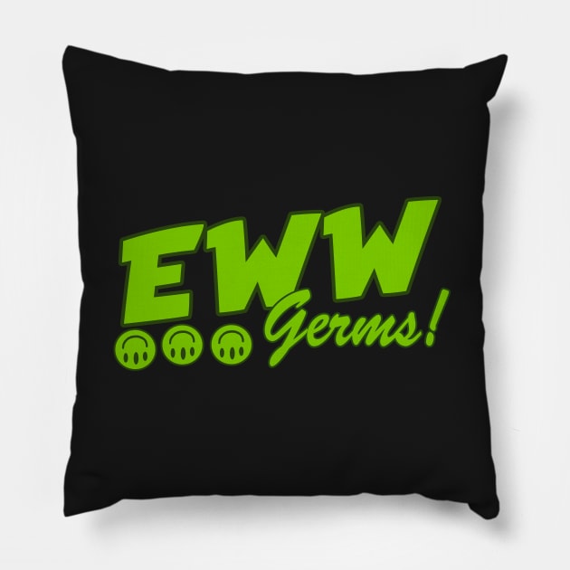 Eww germs Pillow by EwwGerms