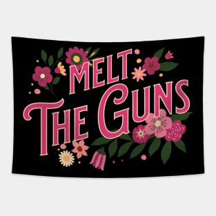 Melt the guns Tapestry