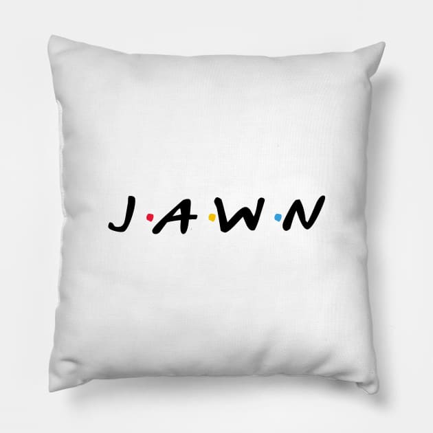 Jawn Pillow by TrendsToTees