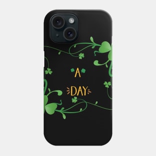 Have a lucky day Phone Case