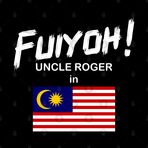 Uncle Roger World Tour - Fuiyoh - Malaysia by kimbo11