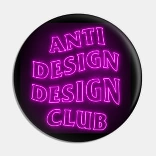 Anti Design Design Club Neon Pin