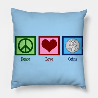 Peace Love Coins Pillow