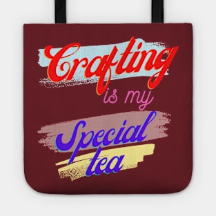 Crafting is my Special Tea Tote