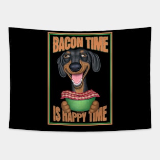 Funny Dachshund Bacon Time Happy Time Tapestry